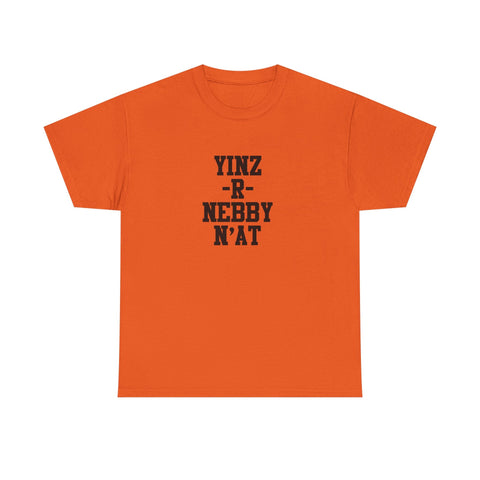 Yinz R Nebby N’at Unisex Cotton T-Shirt – Heavy Cotton Tee, Relaxed Fit Shirt T-Shirt - YinzerShop