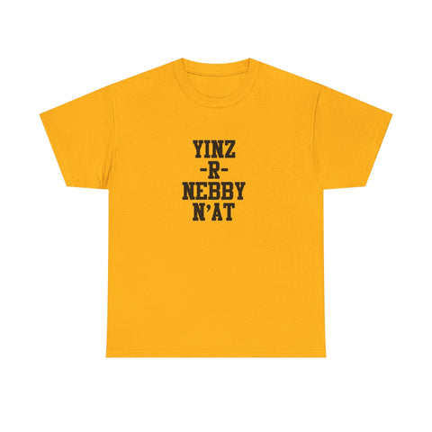 Yinz R Nebby N’at Unisex Cotton T-Shirt – Heavy Cotton Tee, Relaxed Fit Shirt T-Shirt - YinzerShop