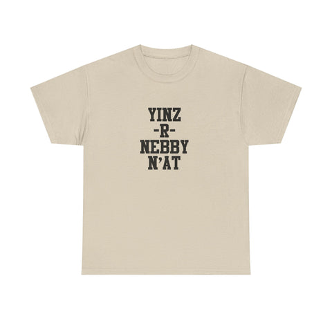 Yinz R Nebby N’at Unisex Cotton T-Shirt – Heavy Cotton Tee, Relaxed Fit Shirt T-Shirt - YinzerShop