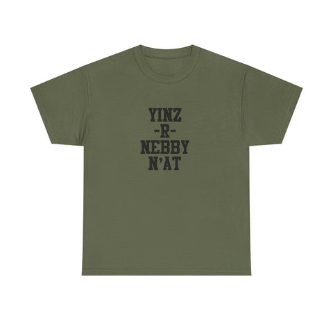 Yinz R Nebby N’at Unisex Cotton T-Shirt – Heavy Cotton Tee, Relaxed Fit Shirt T-Shirt - YinzerShop