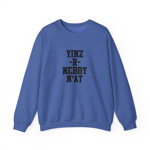 Yinz R Nebby N'at , Unisex Sweatshirt Sweatshirt - YinzerShop