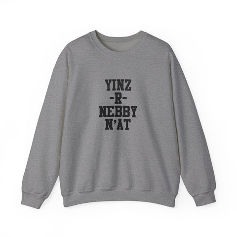 Yinz R Nebby N'at , Unisex Sweatshirt Sweatshirt - YinzerShop