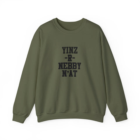 Yinz R Nebby N'at , Unisex Sweatshirt Sweatshirt - YinzerShop