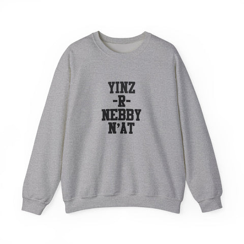 Yinz R Nebby N'at , Unisex Sweatshirt Sweatshirt - YinzerShop