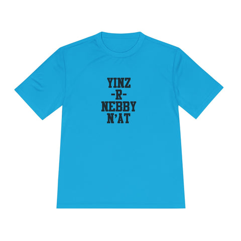Yinz R Nebby - Sport-Tek Unisex Moisture Wicking Tee T-Shirt - YinzerShop