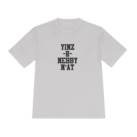 Yinz R Nebby - Sport-Tek Unisex Moisture Wicking Tee T-Shirt - YinzerShop