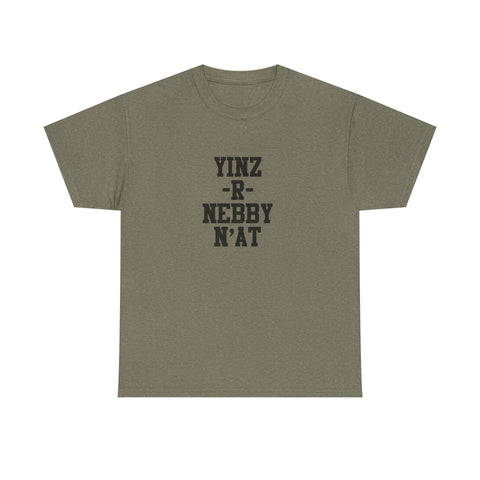 Yinz R Nebby - Unisex Heavy Cotton Tee T-Shirt - YinzerShop