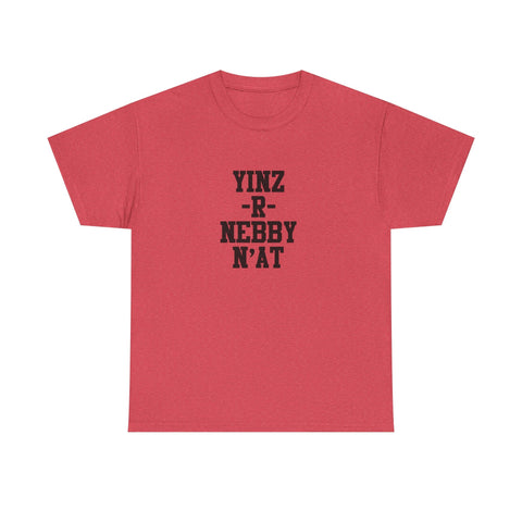 Yinz R Nebby - Unisex Heavy Cotton Tee T-Shirt - YinzerShop