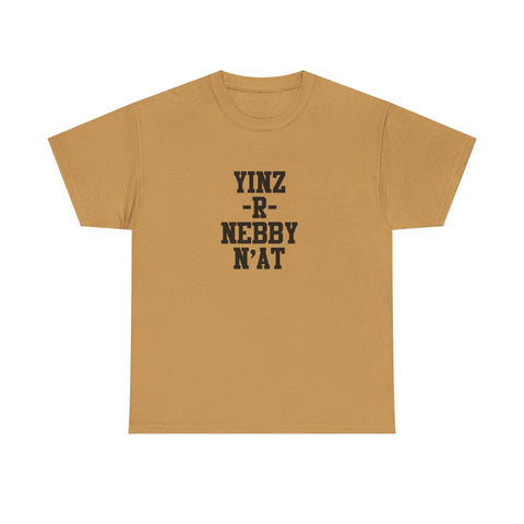 Yinz R Nebby - Unisex Heavy Cotton Tee T-Shirt - YinzerShop