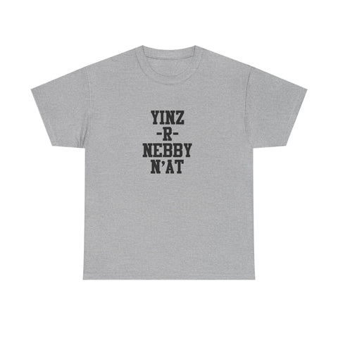 Yinz R Nebby - Unisex Heavy Cotton Tee T-Shirt - YinzerShop