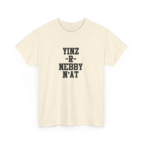 Yinz R Nebby - Unisex Heavy Cotton Tee T-Shirt - YinzerShop