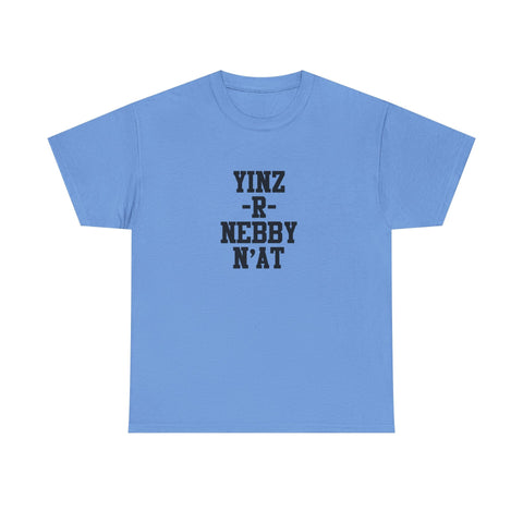 Yinz R Nebby - Unisex Heavy Cotton Tee T-Shirt - YinzerShop
