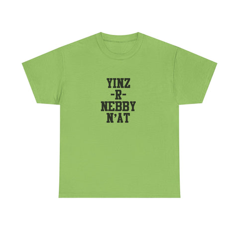Yinz R Nebby - Unisex Heavy Cotton Tee T-Shirt - YinzerShop