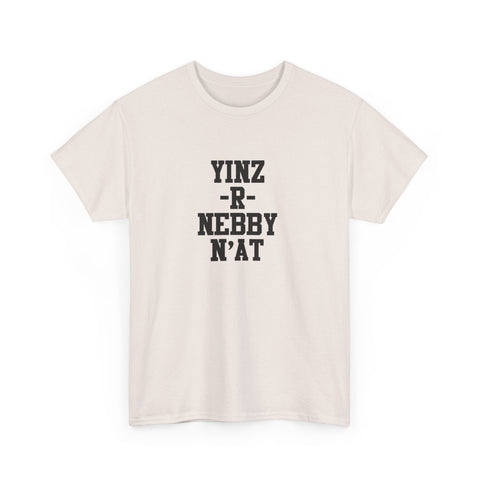 Yinz R Nebby - Unisex Heavy Cotton Tee T-Shirt - YinzerShop