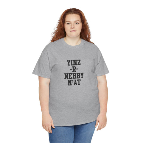 Yinz R Nebby - Unisex Heavy Cotton Tee T-Shirt - YinzerShop