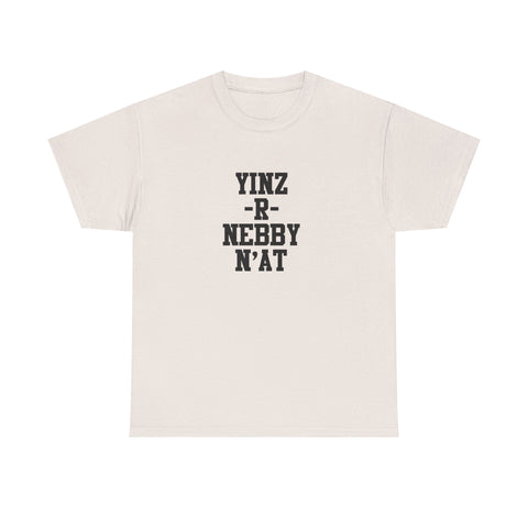 Yinz R Nebby - Unisex Heavy Cotton Tee T-Shirt - YinzerShop