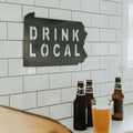 YOUR STATE Drink Local Wall Decor Wall Decor - YinzerShop