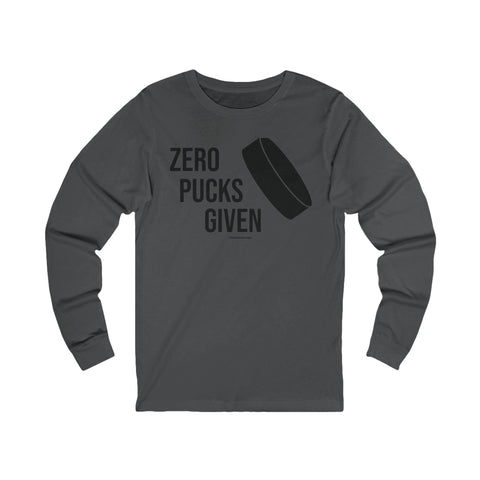 Zero Pucks Given - Long Sleeve Tee Long Sleeve Shirt - YinzerShop