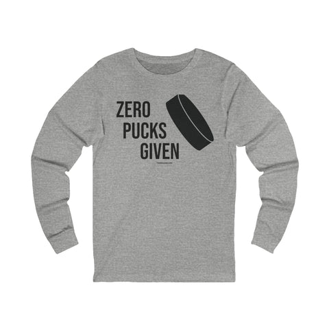 Zero Pucks Given - Long Sleeve Tee Long Sleeve Shirt - YinzerShop