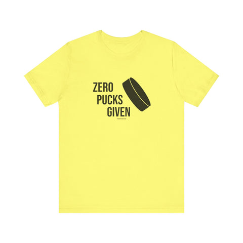 Zero Pucks Given - Short Sleeve Tee T-Shirt - YinzerShop